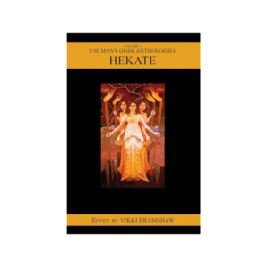 Hekate - The Many Gods Anthologies Series